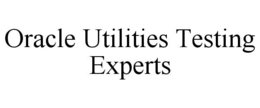 ORACLE UTILITIES TESTING EXPERTS trademark