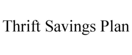 THRIFT SAVINGS PLAN trademark