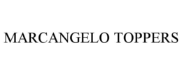 MARCANGELO TOPPERS trademark
