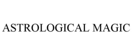 ASTROLOGICAL MAGIC trademark