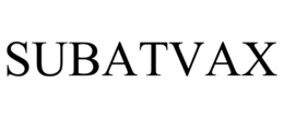 SUBATVAX trademark