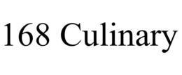 168 CULINARY trademark