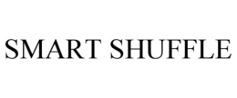 SMART SHUFFLE trademark