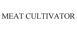 MEAT CULTIVATOR trademark