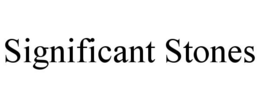 SIGNIFICANT STONES trademark