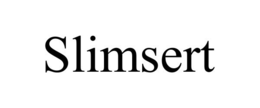 SLIMSERT trademark