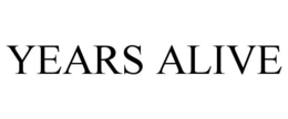YEARS ALIVE trademark