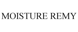 MOISTURE REMY trademark