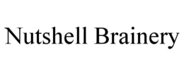 NUTSHELL BRAINERY trademark