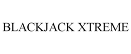 BLACKJACK XTREME trademark