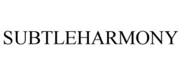SUBTLEHARMONY trademark