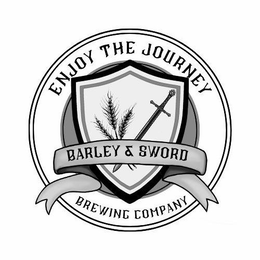 ENJOY THE JOURNEY BARLEY & SWORD BREWING COMPANY trademark