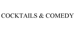 COCKTAILS & COMEDY trademark