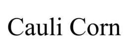 CAULI CORN trademark