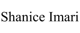 SHANICE IMARI trademark