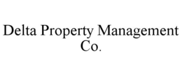 DELTA PROPERTY MANAGEMENT CO. trademark