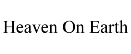 HEAVEN ON EARTH trademark