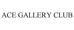 ACE GALLERY CLUB trademark