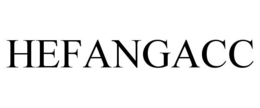 HEFANGACC trademark