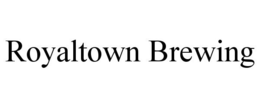 ROYALTOWN BREWING trademark