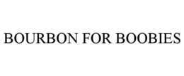 BOURBON FOR BOOBIES trademark