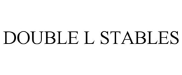 DOUBLE L STABLES trademark