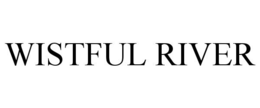 WISTFUL RIVER trademark