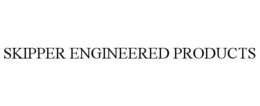 SKIPPER ENGINEERED PRODUCTS trademark