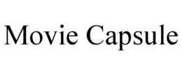 MOVIE CAPSULE trademark