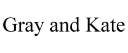 GRAY AND KATE trademark