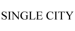 SINGLE CITY trademark