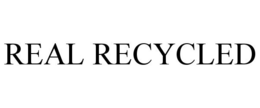 REAL RECYCLED trademark