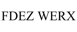 FDEZ WERX trademark
