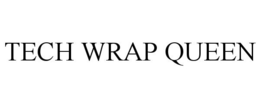 TECH WRAP QUEEN trademark