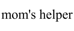 MOM'S HELPER trademark