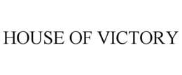 HOUSE OF VICTORY trademark