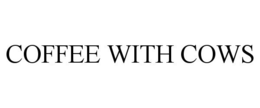 COFFEE WITH COWS trademark