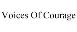 VOICES OF COURAGE trademark