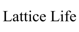 LATTICE LIFE trademark