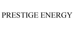 PRESTIGE ENERGY trademark