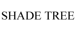 SHADE TREE trademark