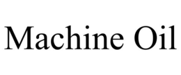 MACHINE OIL trademark