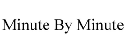 MINUTE BY MINUTE trademark