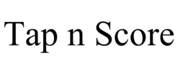 TAP N SCORE trademark