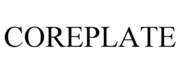COREPLATE trademark