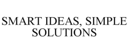 SMART IDEAS, SIMPLE SOLUTIONS trademark