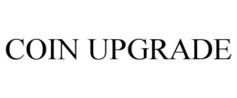 COIN UPGRADE trademark