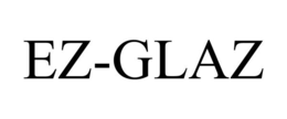 EZ-GLAZ trademark