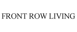 FRONT ROW LIVING trademark