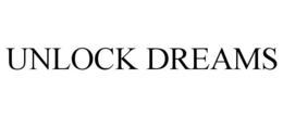 UNLOCK DREAMS trademark